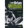 Castor Astral I am Brian Wilson - Brian Wilson - broché