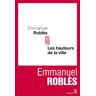 Seuil Les Hauteurs de la ville - Emmanuel Roblès - broché