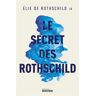 Rocher Eds Du Le Secret des Rothschild - Elie de Rothschild - broché