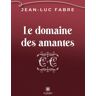 Le Lys Bleu Le domaine des amantes - Jean-Luc Fabre - broché