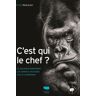 Delachaux et niestlé C'est qui le chef ? - Erna Walraven - broché