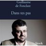 Stock Dans tes pas - Guillaume De Fonclare - broché