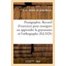 Hachette Bnf Praxigraphie ou Recueil d'exercices dans un nouveau genre, pour enseigner ou pour apprendre - C.-L. Marle - broché