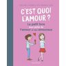 Bayard Jeunesse C'est quoi l'amour ? Le petit livre pour parler de l'amour et des amoureux - Serge Hefez - broché