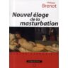 Esprit Du Temps Nouvel éloge de la masturbation - Philipe Brenot - broché