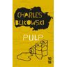 10/18 Pulp - Charles Bukowski - Poche