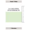 L'harmattan La vocation d'autodidacte - Claude F. Poliak - broché