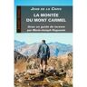 Du Carmel Eds La Montée du Mont Carmel - Jean de La Croix (Juan de la Cruz) - broché