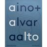 Phaidon Aino + Alvar Aalto - Heikke Alanen - relié