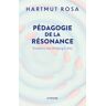 Le Pommier Pédagogie de la résonance - Hartmut Rosa - broché