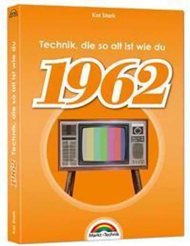 Markt +Technik 1962- Das Geburtstagsbuch zum 60. Geburtstag - Jubiläum - Jahrgang. Alles...