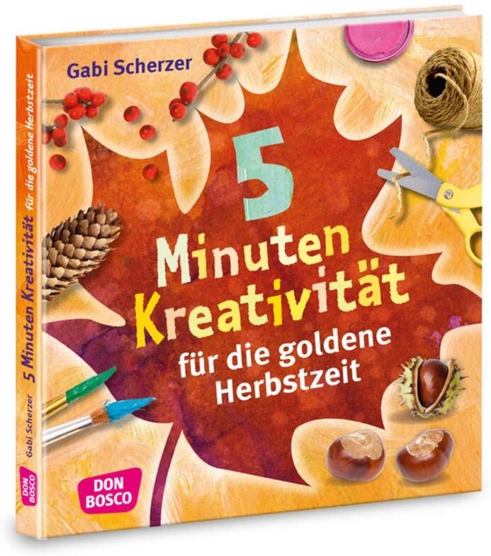 Don Bosco Medien 5 Minuten Kreativität für die goldene Herbstzeit