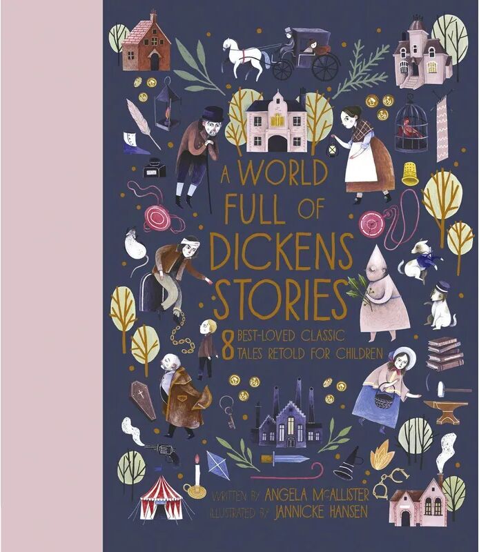 Quarto Publishing Group A World Full of Dickens Stories