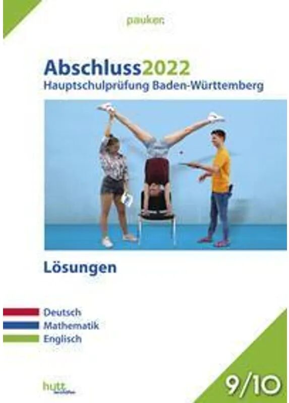 Hutt Abschluss 2022 - Hauptschulprüfung Baden-Württemberg - Lösungen