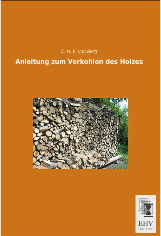 EHV-History Anleitung zum Verkohlen des Holzes