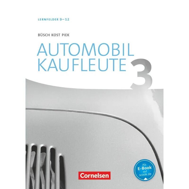Cornelsen Verlag Automobilkaufleute - Neubearbeitung - Band 3: Lernfelder 9-12