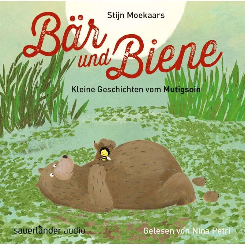 Argon Sauerländer Audio Bär und Biene - Kleine Geschichten vom Mutigsein, 1 Audio-CD