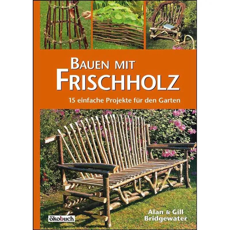 Ökobuch Verlag u. Versand Bauen mit Frischholz