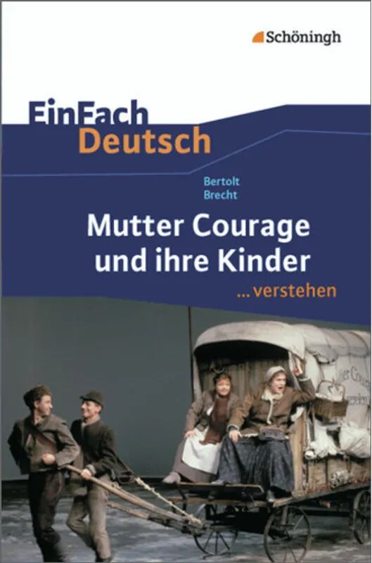 Schöningh im Westermann Bertolt Brecht: Mutter Courage und ihre Kinder