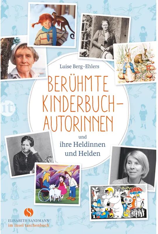 INSEL VERLAG Berühmte Kinderbuchautorinnen und ihre Heldinnen und Helden