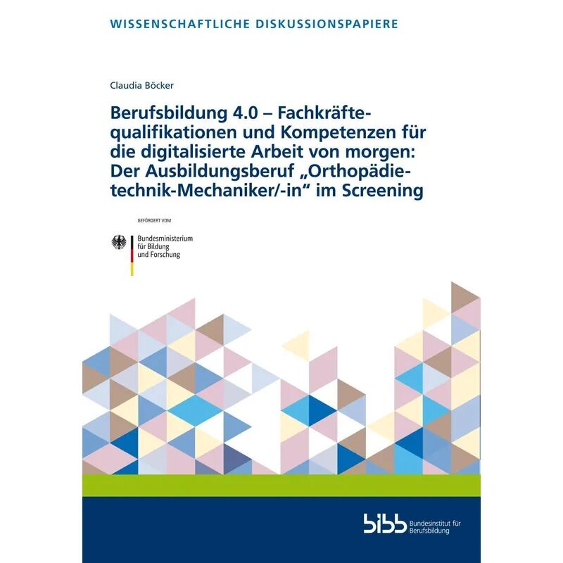 Verlag Barbara Budrich Berufsbildung 4.0 - Fachkräftequalifikationen und Kompetenzen für die...