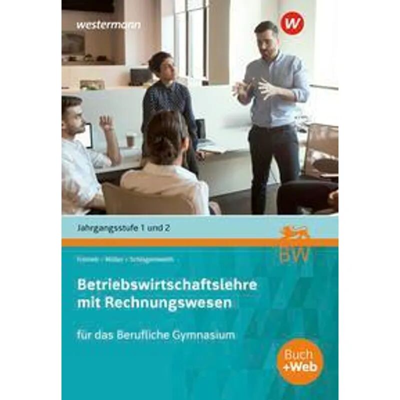 Bildungsverlag EINS Betriebswirtschaftslehre mit Rechnungswesen für das Berufliche Gymnasium in...
