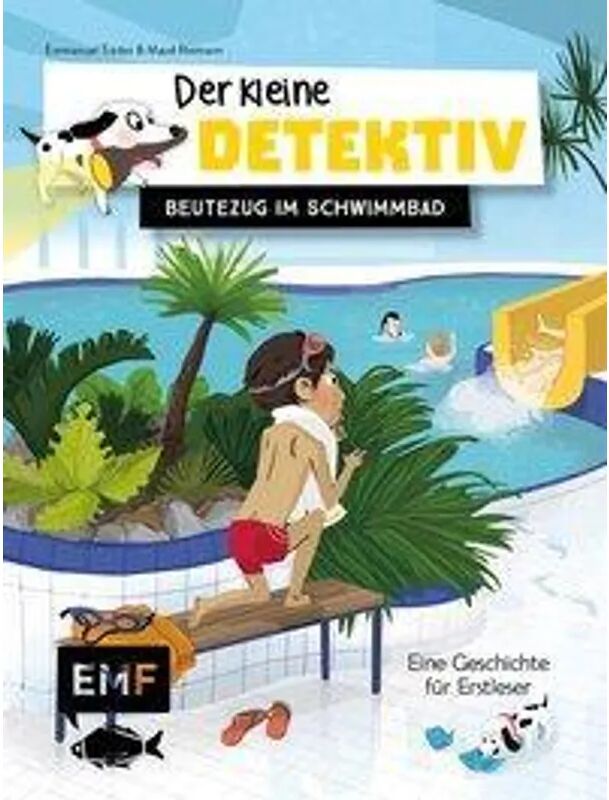 EMF Edition Michael Fischer Beutezug im Schwimmbad / Der kleine Detektiv Bd.2