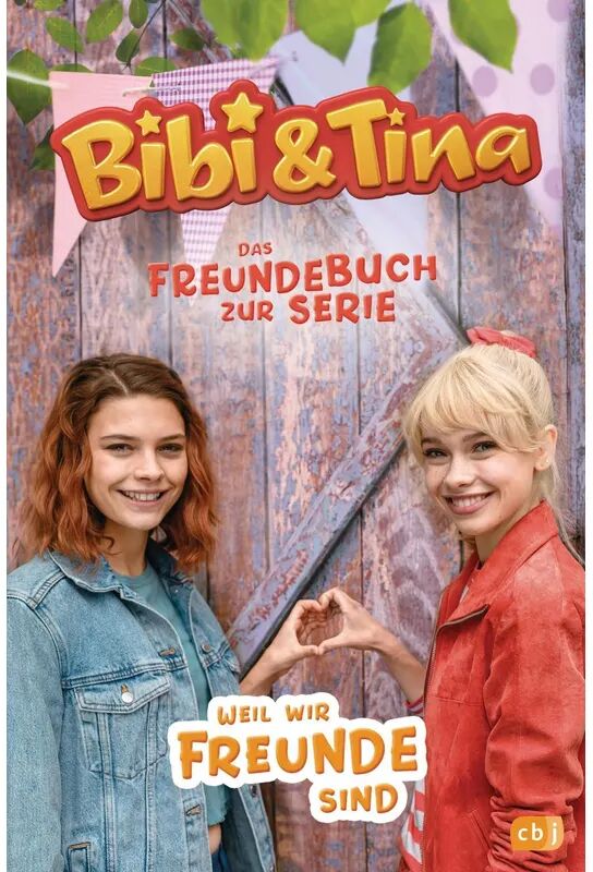 cbj Bibi & Tina - Weil wir Freunde sind