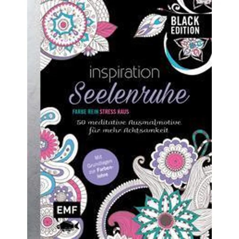 EMF Edition Michael Fischer Black Edition: Seelenruhe - 50 meditative Ausmalmotive für mehr Achtsamkeit