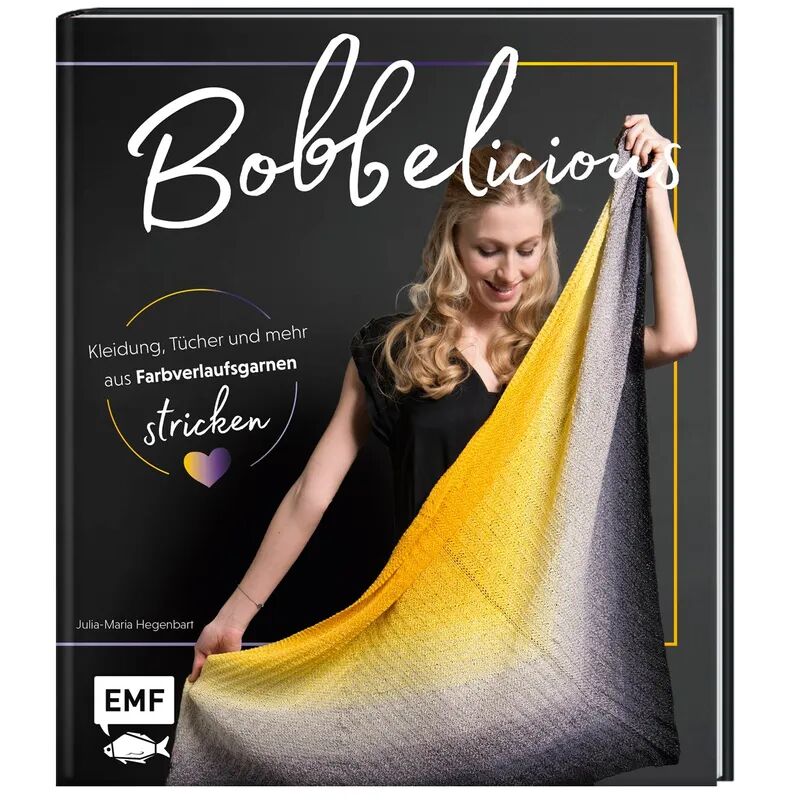EMF Edition Michael Fischer BOBBELicious - Kleidung, Tücher und mehr mit Farbverlaufsgarnen stricken