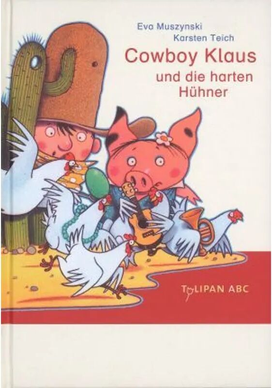 Tulipan Cowboy Klaus und die harten Hühner / Cowboy Klaus Bd.4