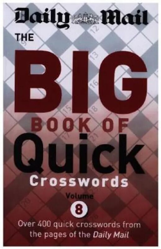 OCTOPUS PUBLISHING GROUP Daily Mail Big Book of Quick Crosswords Volume 8