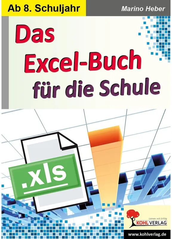 KOHL VERLAG Der Verlag mit dem Baum Das Excel-Buch für die Schule