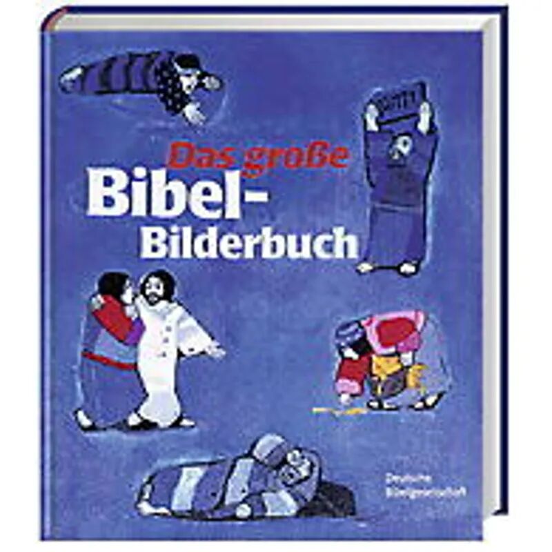 Deutsche Bibelgesellschaft Das große Bibel-Bilderbuch