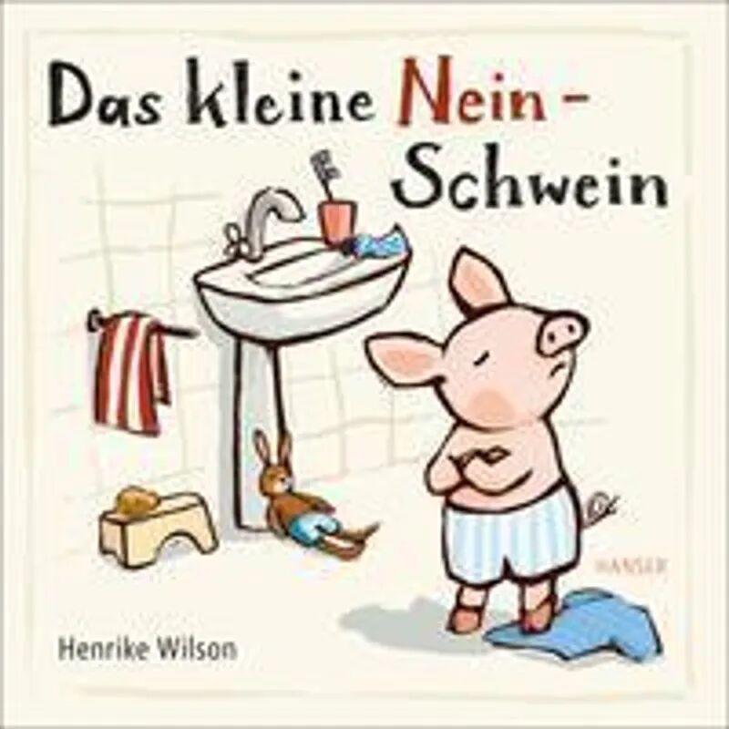 HANSER Das kleine Nein-Schwein