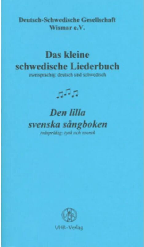 UHR-Verlag Das kleine schwedische Liederbuch /Den lilla svenska sångboken; Den lilla...