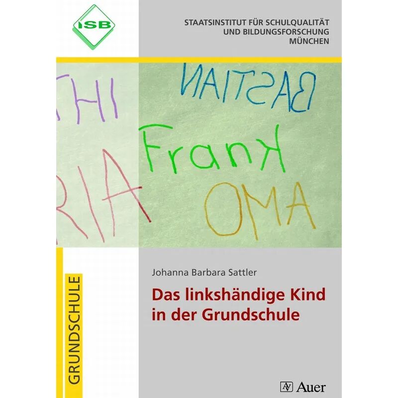 Auer Verlag in der AAP Lehrerwelt GmbH Das linkshändige Kind in der Grundschule