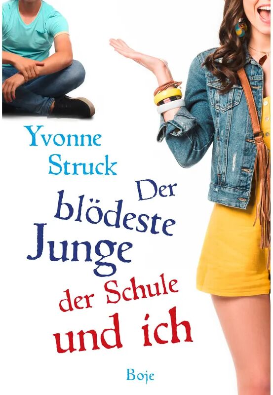 Boje Verlag Der blödeste Junge der Schule und ich