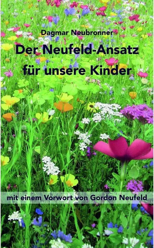 Genius Der Neufeld-Ansatz für unsere Kinder