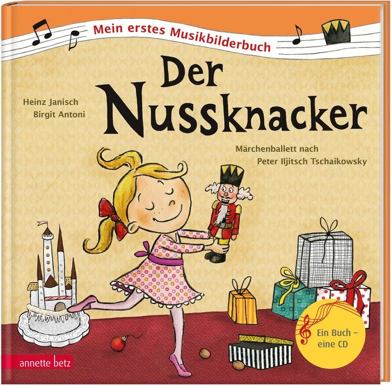 Betz, Wien Der Nussknacker (Mein erstes Musikbilderbuch mit CD und zum Streamen)