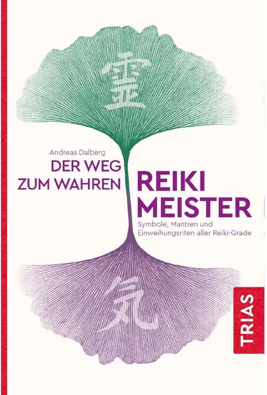 TRIAS Der Weg zum wahren Reiki-Meister