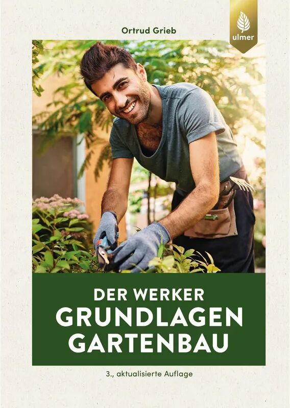 Verlag Eugen Ulmer Der Werker. Grundlagen Gartenbau