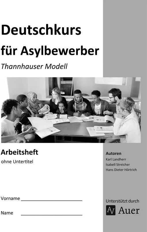 Auer Verlag in der AAP Lehrerwelt GmbH Deutschkurs für Asylbewerber - Arbeitsheft ohne Untertitel