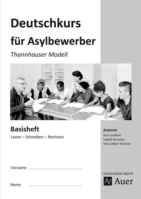 Auer Verlag in der AAP Lehrerwelt GmbH Deutschkurs für Asylbewerber - Basisheft: Lesen - Schreiben - Rechnen