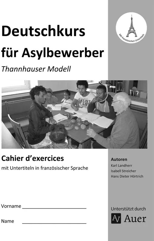 Auer Verlag in der AAP Lehrerwelt GmbH Deutschkurs für Asylbewerber - Cahier d' exercices mit Untertiteln in...