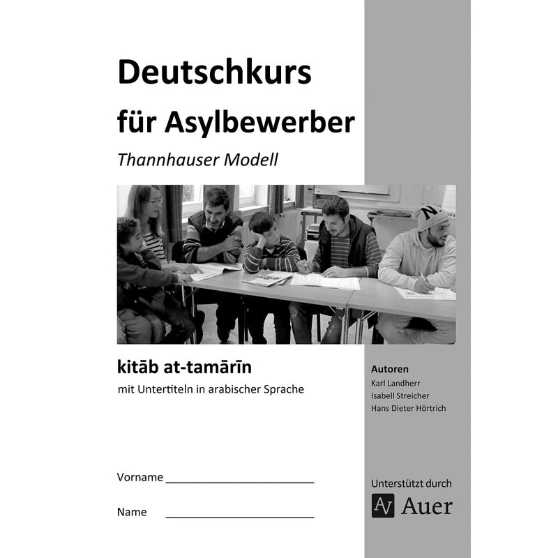 Auer Verlag in der AAP Lehrerwelt GmbH Deutschkurs für Asylbewerber - kitab at-tamarin mit Untertiteln in arabischer...