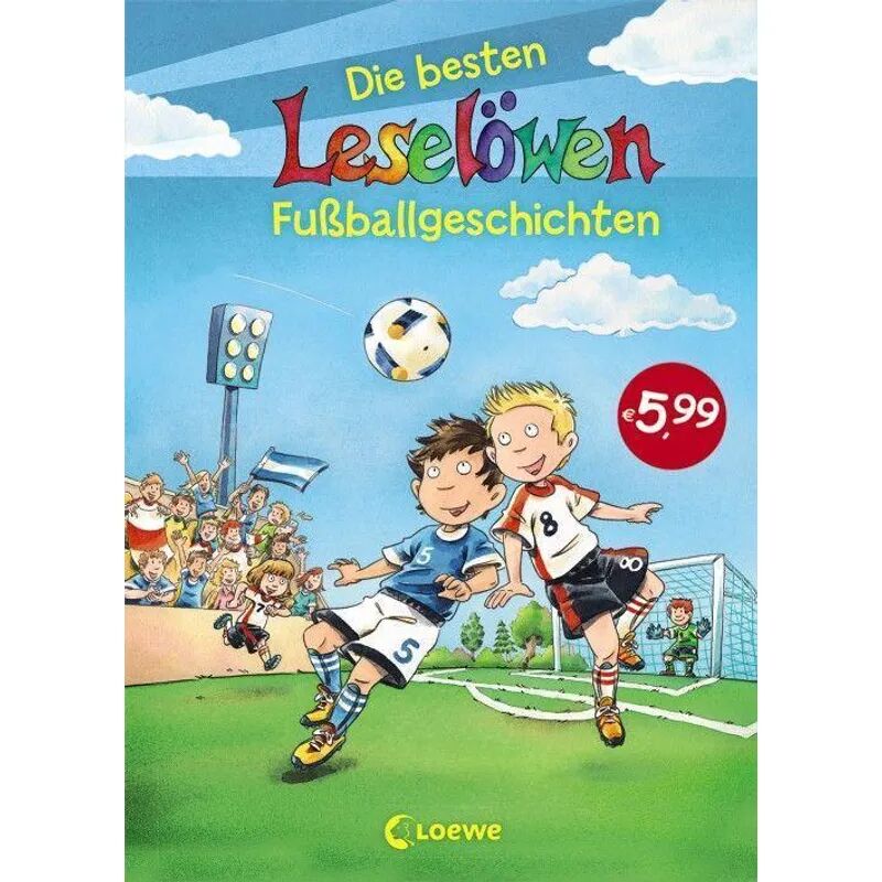 Loewe Die besten Leselöwen-Fußballgeschichten