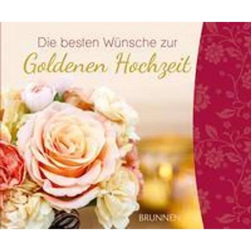 Brunnen-Verlag, Gießen Die besten Wünsche zur Goldenen Hochzeit