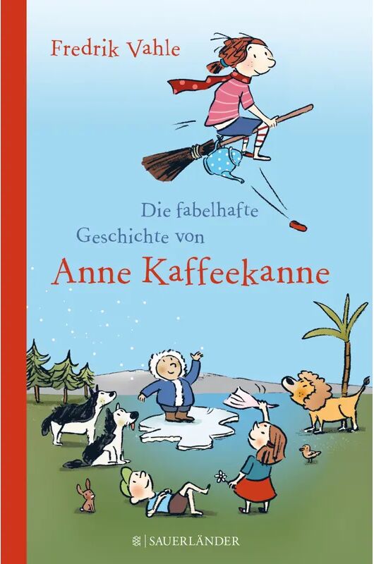 FISCHER Sauerländer Die fabelhafte Geschichte von Anne Kaffeekanne