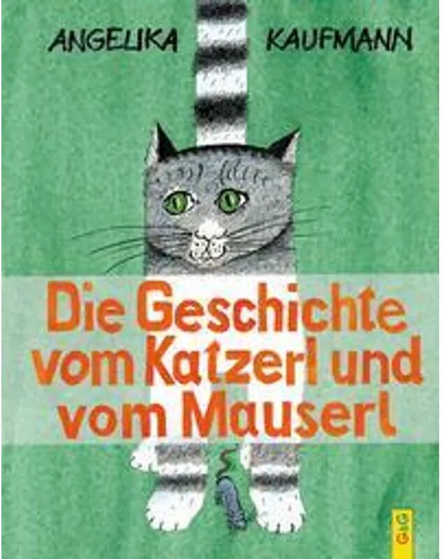 G & G Verlagsgesellschaft Die Geschichte vom Katzerl und vom Mauserl